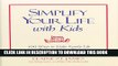 [PDF] Simplify Your Life With Kids: 1 Ways to Make Family Life Easier and More Fun Full Online