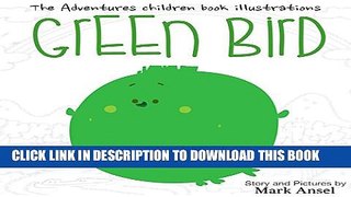 [PDF] GREEN Bird: The Adventures Children Book illustrations: Bedtime Stories for Kids books age 3