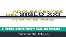 [PDF] Adolescentes del siglo XXI. Historias de padres. (Spanish Edition) Popular Online