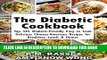 [New] The Diabetic Cookbook: Top 365 Diabetic-Friendly Easy to Cook Delicious Chinese-American