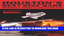 [Read PDF] Houston s Best Dive Bars: Drinking and Diving in the Bayou City Download Online