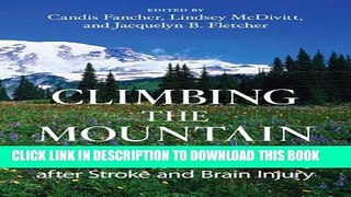 [PDF] Climbing the Mountain: Stories of Hope and Healing after Stroke and Brain Injury Full Online