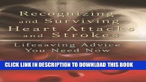 [PDF] Recognizing and Surviving Heart Attacks and Strokes: Lifesaving Advice You Need Now Popular