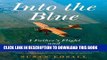 [PDF] Into the Blue: A Father s Flight and a Daughter s Return Full Colection