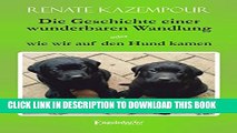 [PDF] Die Geschichte einer wunderbaren Wandlung oder wie wir auf den Hund kamen (German Edition)