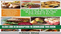[New] 100 Delicious Recipes for Diabetics (Diabetic Diet Recipes) Exclusive Online