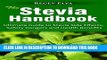 [New] The Stevia Handbook: Ultimate Guide to Stevia Side Effects, Safety Dangers and Health
