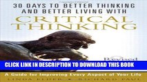 [PDF] 30 Days to Better Thinking and Better Living Through Critical Thinking: A Guide for
