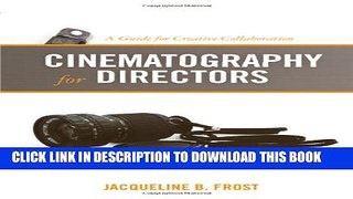 [PDF] Cinematography for Directors: A Guide for Creative Collaboration Popular Colection