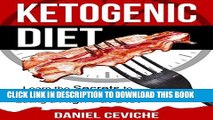 [New] Ketogenic Diet: Learn The Secrets To Rapid Fat Loss By Eating A High Fat Diet! (Keto Diet,