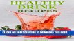 [New] Healthy Drink Recipes: All Natural Sugar-Free, Gluten-Free, Low-Carb, Paleo and Vegan Drink