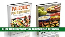 [New] Paleo Diet: Paleo Diet for Beginners and Low Carb Cookbook. Start Living the Paleo Lifestyle