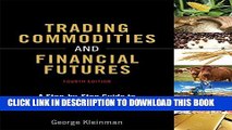 [New] Trading Commodities and Financial Futures: A Step-by-Step Guide to Mastering the Markets