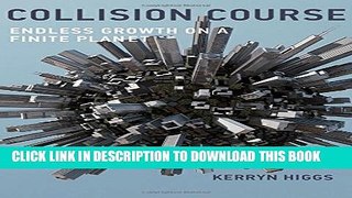 [PDF] Collision Course: Endless Growth on a Finite Planet Full Online