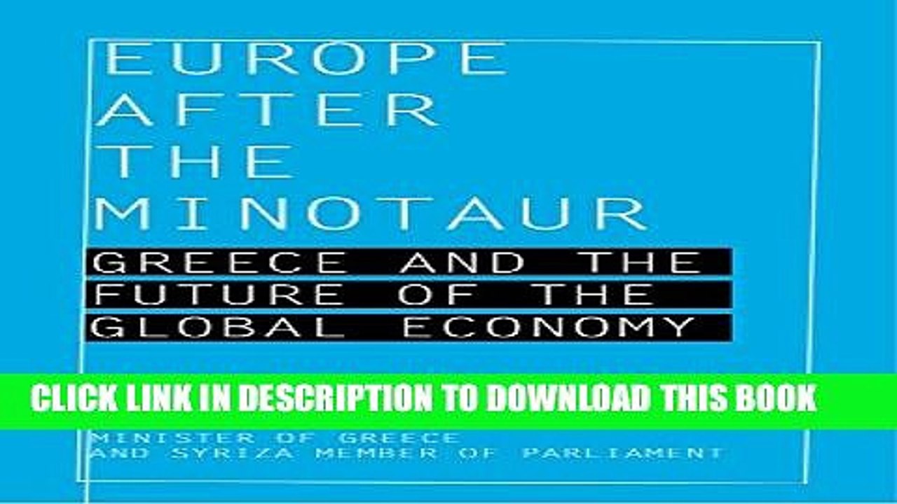 [PDF] Europe after the Minotaur: Greece and the Future of the Global Economy Popular Colection