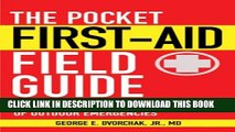 [PDF] The Pocket First-Aid Field Guide: Treatment and Prevention of Outdoor Emergencies (Skyhorse