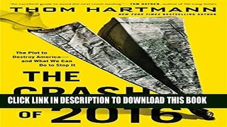 [PDF] The Crash of 2016: The Plot to Destroy America--and What We Can Do to Stop It Popular Online