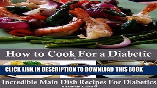[New] How to Cook For a Diabetic - Incredible Main Dish Recipes For Diabetics Exclusive Online