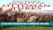 [PDF] Victory Secrets Of Ottoman Turks: Power Tactics   Strategy For Success Popular Online