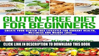 [PDF] Gluten Free: Gluten Free Diet for Beginners: Create Your Gluten Free Lifestyle for Vibrant