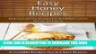 [New] Easy Honey Recipes: Delicious Honey Recipes For Breakfast, Lunch, Dinner and More (The Easy