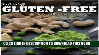 [PDF] Gluten-Free Raw Food Recipes (Going Gluten-Free) Popular Online