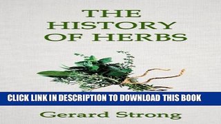 [New] The History of Herbs (The Herb Books Book 1) Exclusive Online