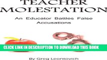 [PDF] Teacher Molestation:  An Educator Battles False Allegations Full Online