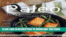 [New] SCOFF NOSH PALEO: 151   Delicious Paleo Recipes for Modern Day 
