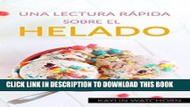 [New] UNA LECTURA RÃ�PIDA SOBRE EL HELADO (Spanish Edition) Exclusive Full Ebook