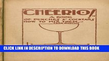 [New] Cheerio! A Book Of Punches And Cocktails How To Mix Them 1928 Reprint Exclusive Full Ebook