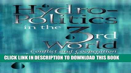 [PDF] Hydropolitics in the Third World: Conflict and Cooperation in International River Basins