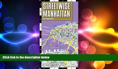 READ book  Streetwise Manhattan Map - Laminated City Street Map of Manhattan, New York - Folding