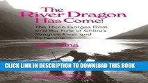 [PDF] The River Dragon Has Come!: Three Gorges Dam and the Fate of China s Yangtze River and Its