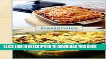 [PDF] Casserole Recipes: 120 Simple and Delicious Casseroles for breakfast, Meat Lovers, Seafood