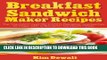 [PDF] Breakfast Sandwich Maker Recipes: The Top EASY and DELICIOUS Breakfast Sandwiches to Make