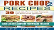 [PDF] Pork Chop Power 2: 30 kickass pork chop recipes for everyday cooking (Power Cooking Series)