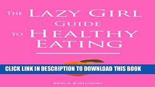[PDF] The Lazy Girl Guide to Healthy Eating (The Lazy Girl Guides) Popular Online