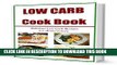 [PDF] Low Carb CookBook: Delicious Low Carb Recipes for all Occassions Popular Collection
