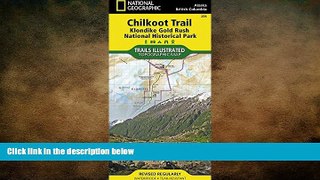 READ book  Chilkoot Trail, Klondike Gold Rush National Historic Park (National Geographic Trails