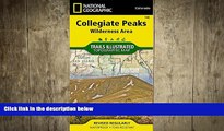 READ book  Collegiate Peaks Wilderness Area (National Geographic Trails Illustrated Map)  BOOK