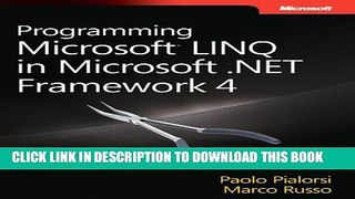 [PDF] Programming MicrosoftÂ® LINQ in Microsoft .NET Framework 4 (Developer Reference) Full Online