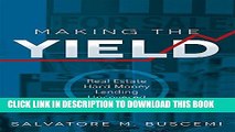 [PDF] Making The Yield: Real Estate Hard Money Lending Uncovered Popular Colection