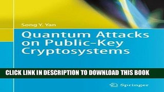[PDF] Quantum Attacks on Public-Key Cryptosystems Popular Online