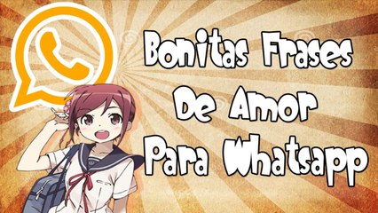 Bonitas Frases De Amor Para WhatsApp - 02