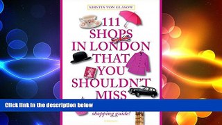 READ book  111 Shops in London That You Shouldn t Miss  FREE BOOOK ONLINE