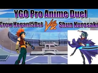 Shun Vs Crow(5Ds) YGO Pro Anime Duel(New format version)