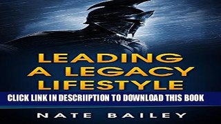 [New] Leading A Legacy Lifestyle: 9 Pillars To Leaving A Legacy Exclusive Full Ebook
