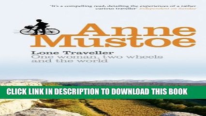 [PDF] Lone Traveller: One Woman, Two Wheels and the World Popular Online