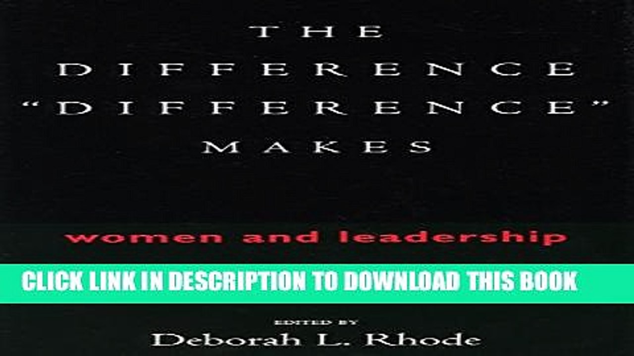 [PDF] The Difference â€œDifferenceâ€� Makes: Women and Leadership Popular Colection